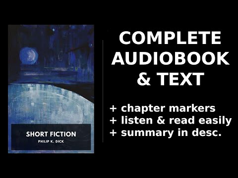 Short Fiction (2/2) ❤️ By Philip K. Dick. FULL Audiobook