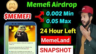 Memefi snapshot 24 hour left | Memefi listing value | Memefi pre market value | Memeland airdrop