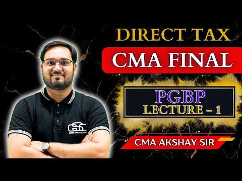 CMA FINAL PGBP LECTURE 1 | CMA AKSHAY SEN | GYAN SAGAR CLASSES |