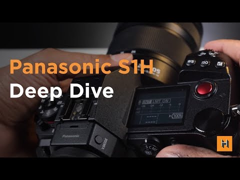 Panasonic LUMIX S1H Deep Dive