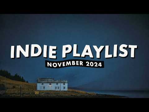 Indie Playlist | November 2024