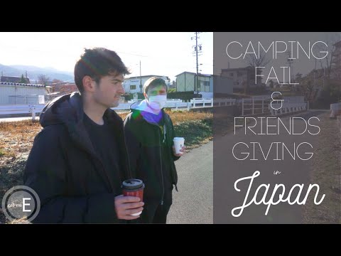 Camping Fail in Japan and Friendsgiving!