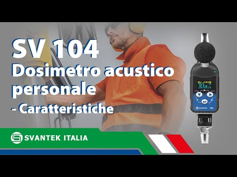 Dosimetro acustico personale | SV 104 | SVANTEK Italia | Caratteristiche