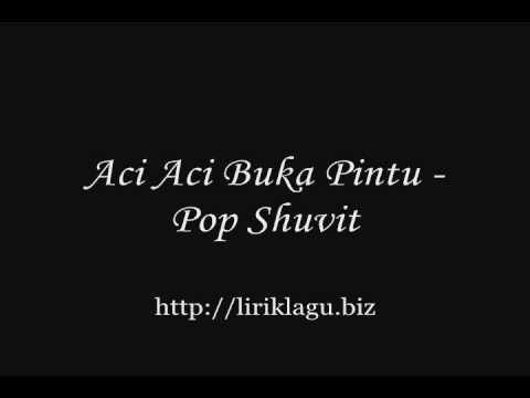 Aci Aci Buka Pintu - Pop Shuvit ( liriklagu.biz )