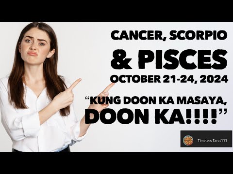 KUNG DOON KA MASAYA, DOON KA! | CANCER, SCORPIO & PISCES | PINOY TAROT CARD READING