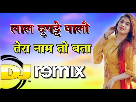 Laal Dupatte Wali Tera Name To Bata || Rajasthani || Trance || Dailouge || ReMix Dj Prashant Kumar