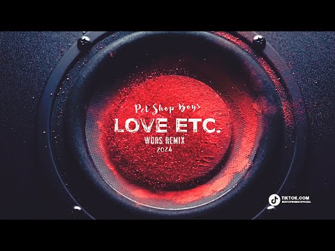 PET SHOP BOYS - LOVE etc. 2024 (WORS Remix)