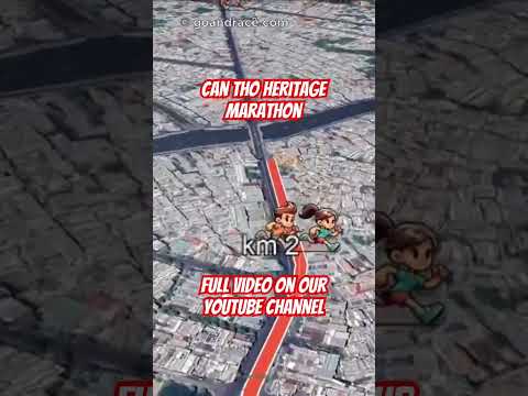 Can Tho Heritage Marathon 2024: fly over the marathon course! Video of the race path.