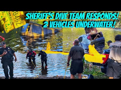 Sheriff's Dive Team Responds! 2 Vehicles Underwater, anyone inside or linked to a Missing Person?