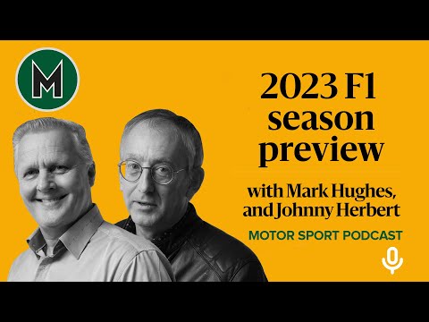 2023 F1 season preview with Mark Hughes and Johnny Herbert