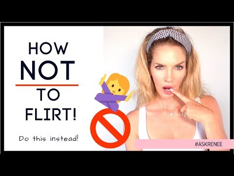 Flirting tips | How not to flirt with a guy