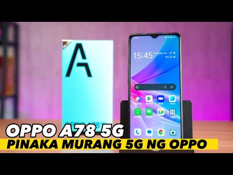 OPPO A78 5G | PINAKA MURANG 5G NG OPPO #oppo #oppoa785g #review