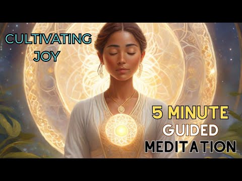 5 Minute Guided Meditation | Cultivating Joy for a Fulfilling Life | Morning Meditation