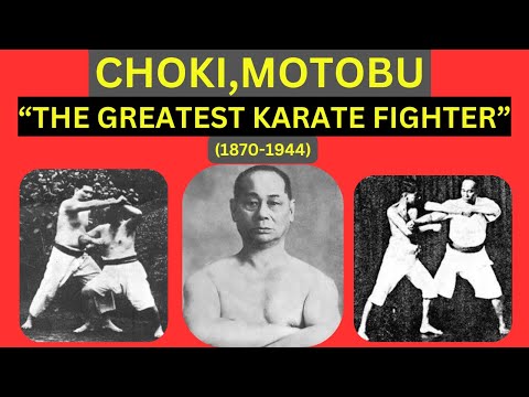 "CHOKI MOTOBU"  "CONSIDERED TO BE THE GREATEST KARATE FIGHTER IN HISTORY"