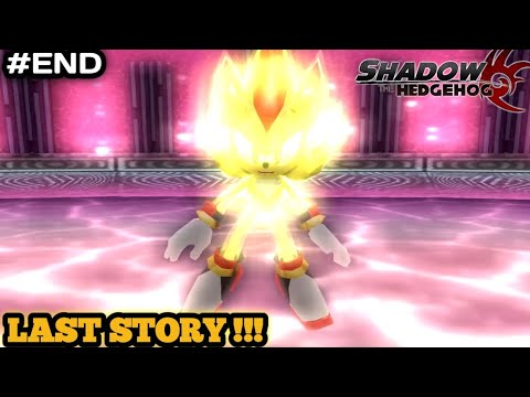 Akhirnya bisa berubah Super Shadow [ Last Story ] !!! - Shadow The Hedgehog #END