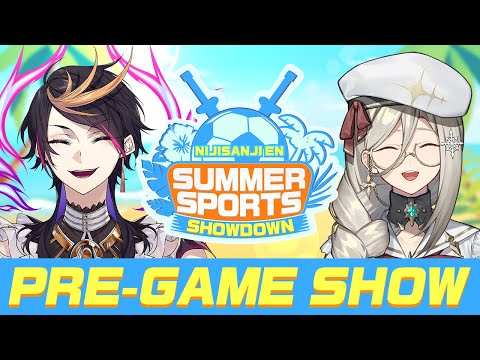 NIJISANJI EN Summer Sports Showdown Pre-Game Show【#NIJIEN_SportsShowdown】