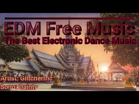 EDM Free Music - Glitcherific - Dainty (Extended Mix) [Copyright Free]