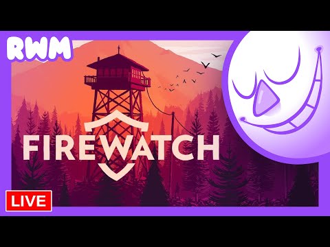 Firewatch With Me