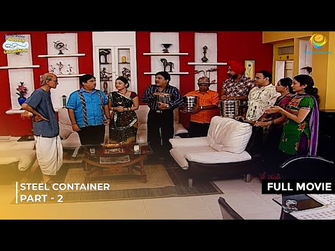 Steel Container! | FULL MOVIE | Part 2 | Taarak Mehta Ka Ooltah Chashmah