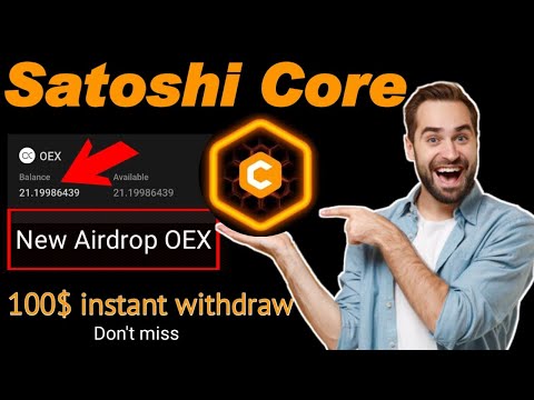 Satoshi Core  New Airdrop OpenEX Complete Explain || OpenEX Core DAO Airdrop Update || OEX airdrop