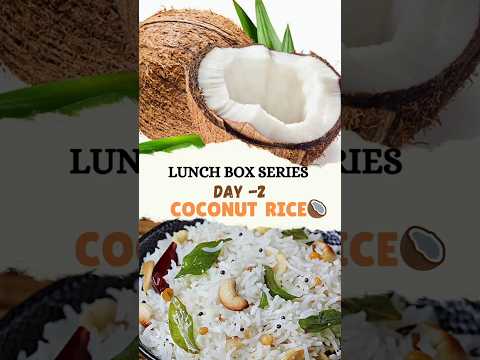 💥💢 Today's special lunch box recipe coconut rice #shorts#lunchbox#youtubeshorts#youtubeshortvideo