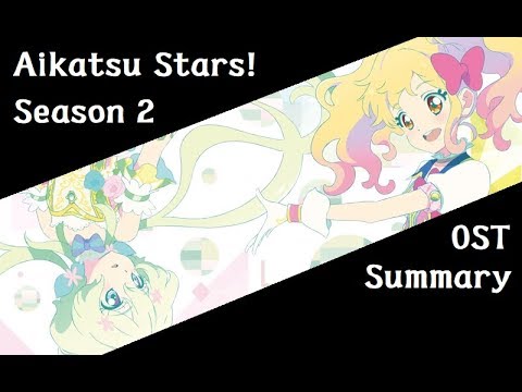 [Aikatsu!] 아이카츠 스타즈! 2기 노래들을 요약해보자