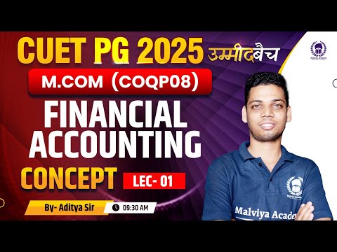 CUET PG 2025 M.Com | Financial accounting Lec 01 - Theory | UMMEED Batch | Aditya Sir