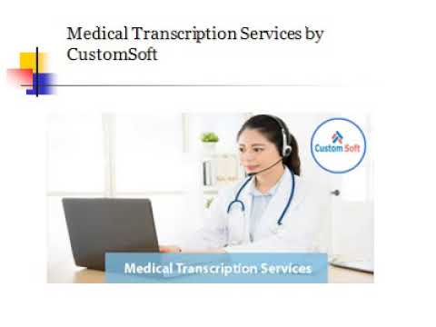 Medical Transcription Software by CustomSoft