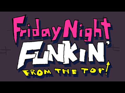 Friday Night Funkin' FNF: From The Top! (FNF 4 YEAR ANNIVERSARY MOD!) (Official Gameplay)