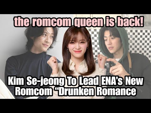 Kim Se-jeong To Lead ENA’s New Romcom “Drunken Romance"