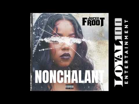 Jucee Froot - Nonchalant (Official Audio)