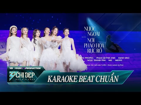 [ KARAOKE ] MASHUP NƠI PHÁO HOA RỰC RỠ x NƯỚC NGOÀI - Liên Minh Thu Phương | CHỊ ĐẸP ĐẠP GIÓ 2024