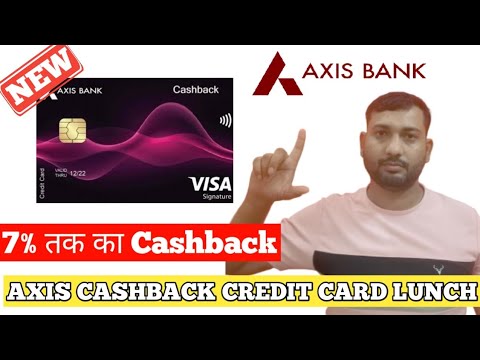 Axis Bank Cashback Credit Card | 7% तक की बचत  | India Best Cashback Credit Card