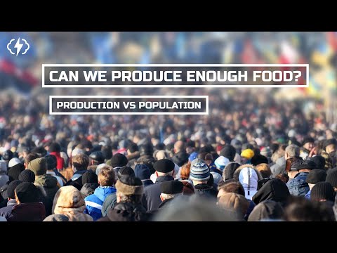 Can Global Food Production Keep Up With Population Growth?