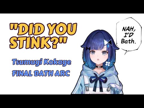 TSUMUGI KOKAGE FINALLY TAKING A BATH! 【VSpo】【EN Sub】【ぶいすぽっ】