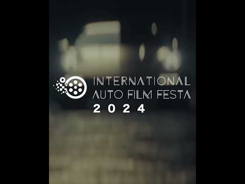 "International Auto Film Festa" Submissions will be OPEN on January 1, 2024.