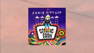 Annie DiRusso - 'Coming Soon' (Official Audio)