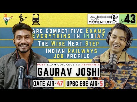 Government Job in INDIA | Gaurav Joshi | GATE AIR-47 | UPSC AIR - 5 | Momentum Podcast Ep. 43