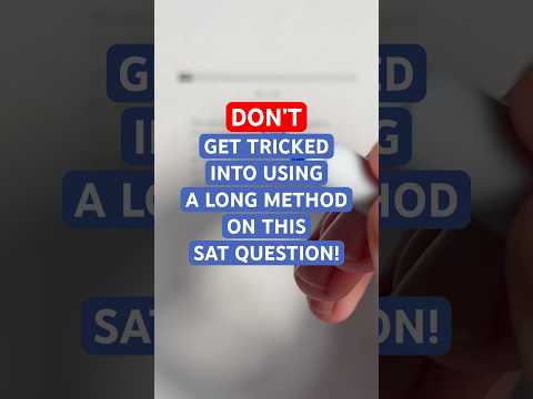 DON’T Get #Tricked Into Using a Long Method on This #SAT Question! #Shorts