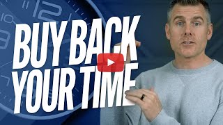 How To Buy Back Your Time & Increase Profit