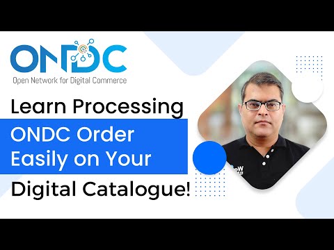 Learn Processing ONDC Orders Easily on Your Digital Catalogue