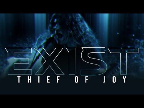 EXIST - THIEF OF JOY FT. SANJAY KUMAR (OFFICIAL VIDEO)