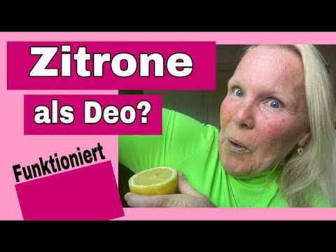 Zitronen als Deodorant | Natürliches Mittel gegen Gerüchte und Schweiß