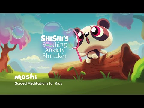 Kids Guided Meditation For Anxiety | ShiShi's Soothing Anxiety Shrinker | Moshi