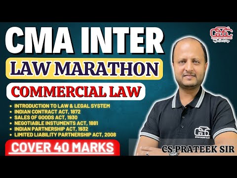 CMA INTER LAW MARATHON PART 1| COMMERCIAL LAW PART | CS PRATEEK SIR | GYAN SAGAR CLASSES |