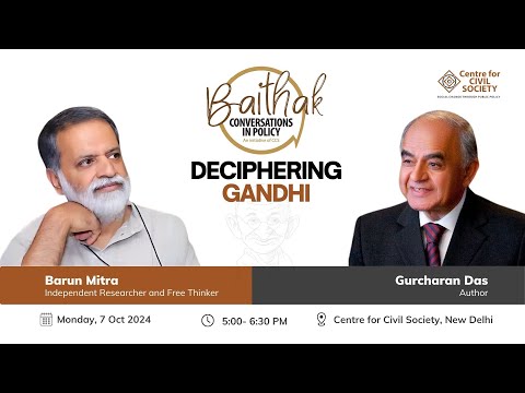 Baithak on Deciphering Gandhi with Barun Mitra and Gurcharan Das | 7 October 2024