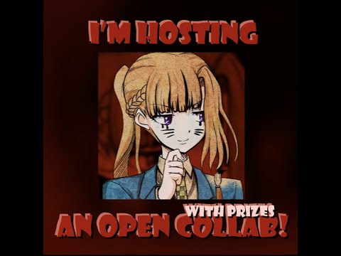 HOSTING AN EDITING OPEN COLLAB (WITH PRIZES!)