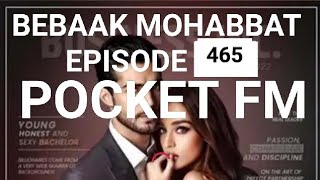 BEBAAK MOHABBAT EPISODE 465#story #instamillionairepocketfmfullstory #trending