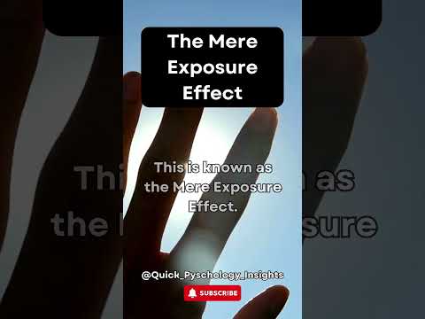 Psychology: How Repeated Exposure Increases Liking (Mere Exposure Effect)