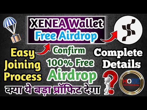 🤑 XENEA WALLET FREE AIRDROP UPDATE/XENEA AIRDROP LIKE OVER WALLET & MARINA PROTOCOL/NO INVESTMENT